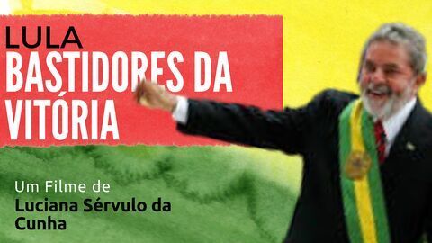 Lula: Bastidores da Vitória(2022)